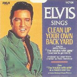 Elvis Presley : Clean Up Your Own Back Yard